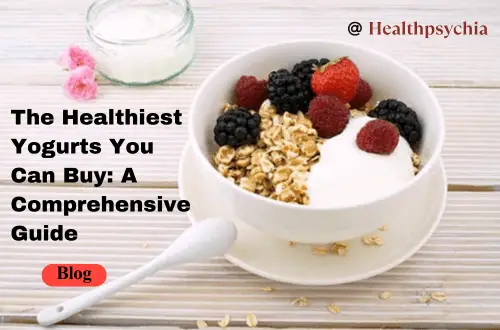 Healthiest Yogurt