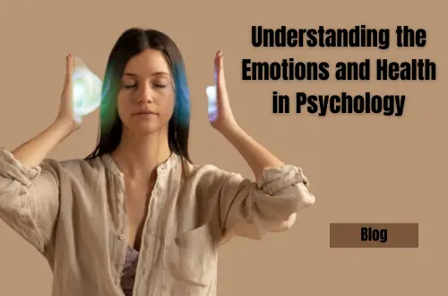 the Emotions and Health in Psychology